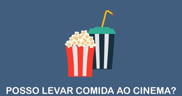 Posso levar comida ao cinema?