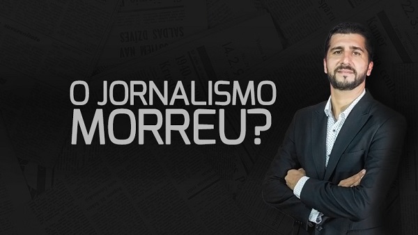 O Jornalismo morreu?