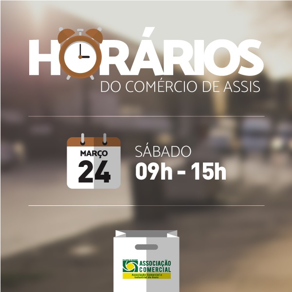 Confira o horário do comercio de Assis nesse sábado, 24