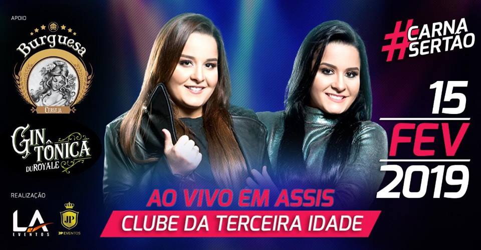 Dia 15 tem Maiara e Maraisa  no Clube da Terceira Idade, em Assis