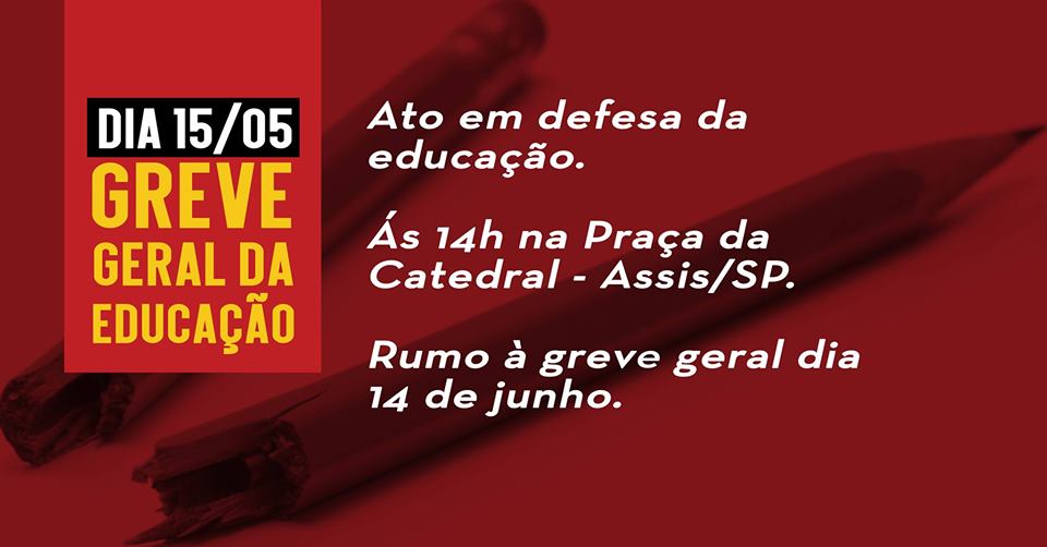 Educação: 15 de Maio é dia de luta em todo o país e Assis participa