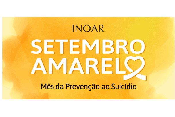 O fim não é uma saída e a INOAR apoia o Setembro Amarelo