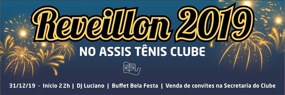 Assis Tênis Clube - Vendas de mesas para o Reveillon 2019/2020 estão aceleradas