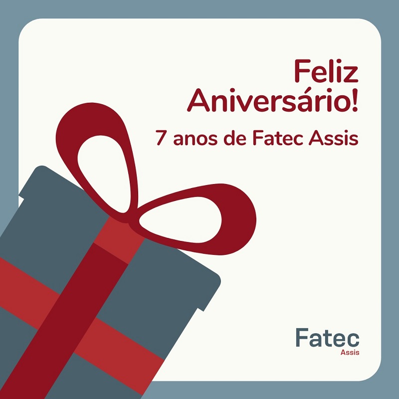 FATEC Assis comemora seus sete anos de funcionamento
