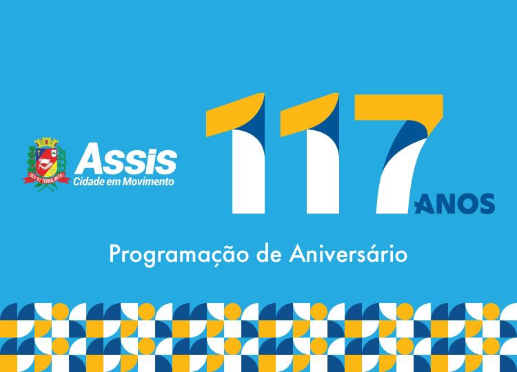 Confira a programação dos 117 anos de Assis