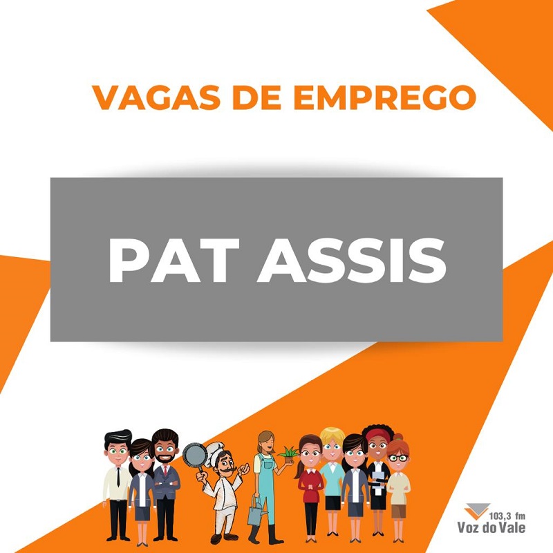 Oportunidade de emprego pelo Posto de Atendimento ao Trabalhador, de Assis