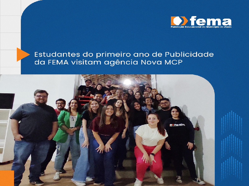 Estudantes do primeiro ano de Publicidade da FEMA visitam agência Nova MCP