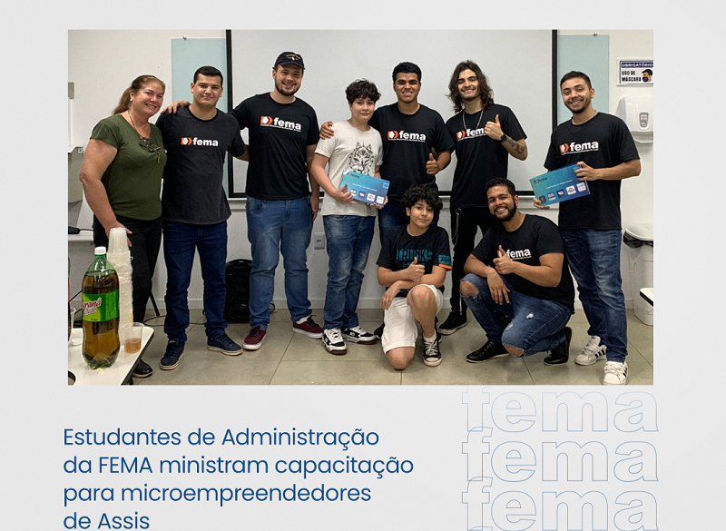 Estudantes de Administração da FEMA ministram capacitação para microempreendedores de Assis