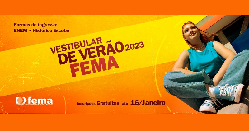 Últimos dias para se inscrever gratuitamente no Vestibular de Verão 2023 da FEMA