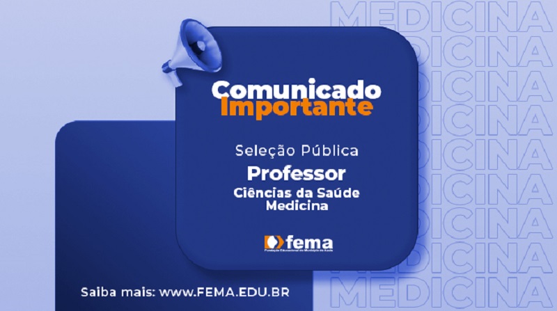 FEMA abre seleção pública para docentes do curso de Medicina