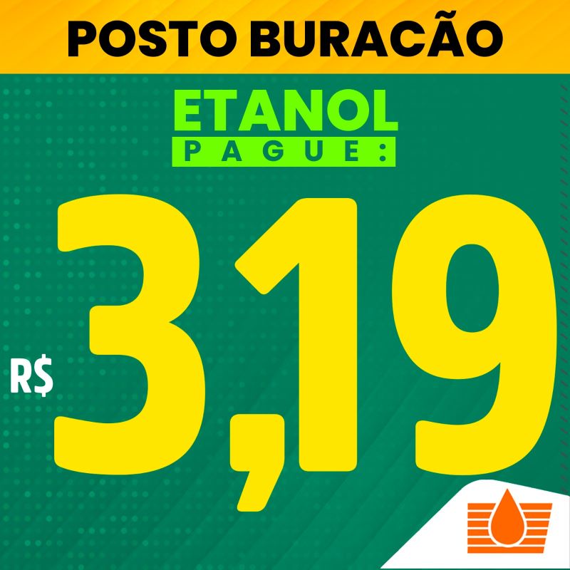 Aproveite a super promoção de Etanol no Posto Parque Buracão