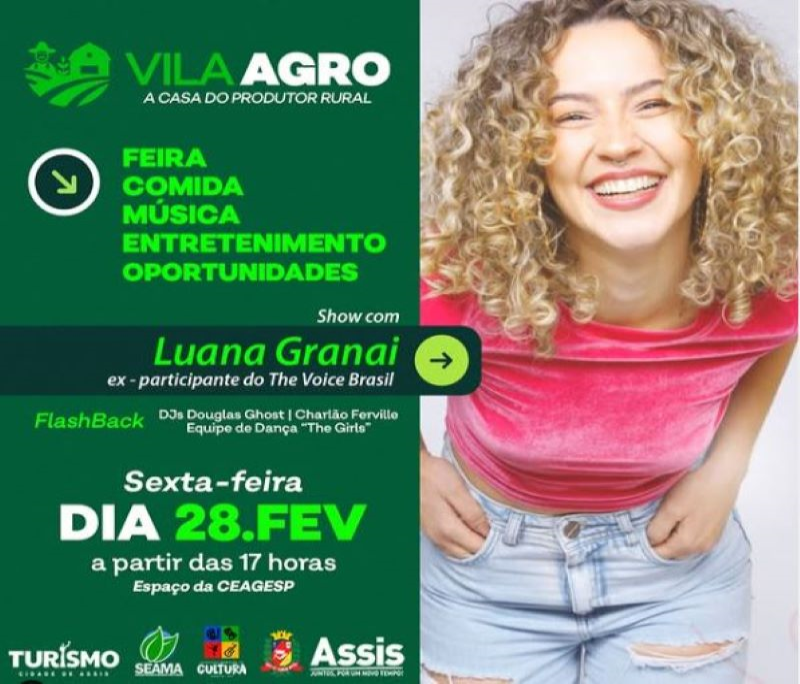 Hoje tem Luana Granai na Vila Agro em Assis