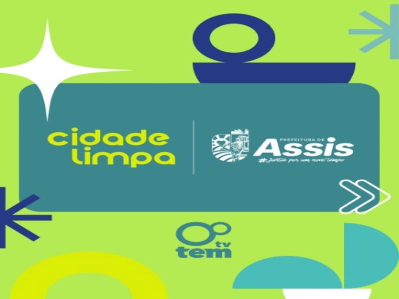 Projeto Cidade Limpa começa hoje, 7, em Assis e mobiliza população para descarte consciente