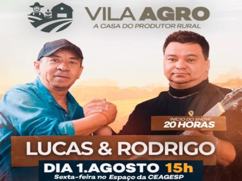 Hoje tem Lucas e Rodrigo na Vila Agro em Assis