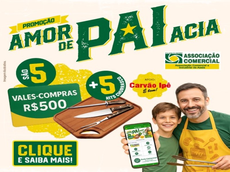 Assis celebra o Dia dos Pais com campanha promocional Amor de Pai ACIA