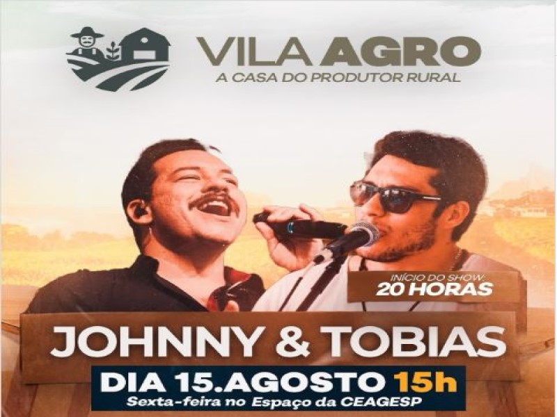 Hoje tem Johnny e Tobias na Vila Agro em Assis