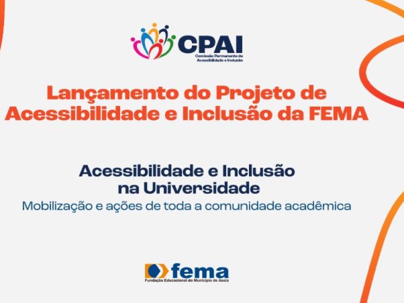 FEMA lança Projeto de Acessibilidade e Inclusão com evento na próxima segunda-feira, 25