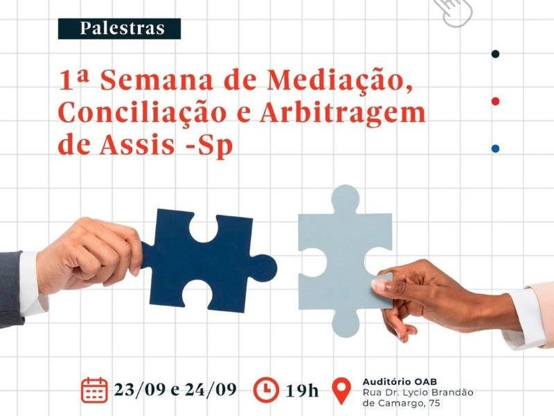 Vem aí a 1ª Semana de Mediação, Conciliação e Arbitragem de Assis