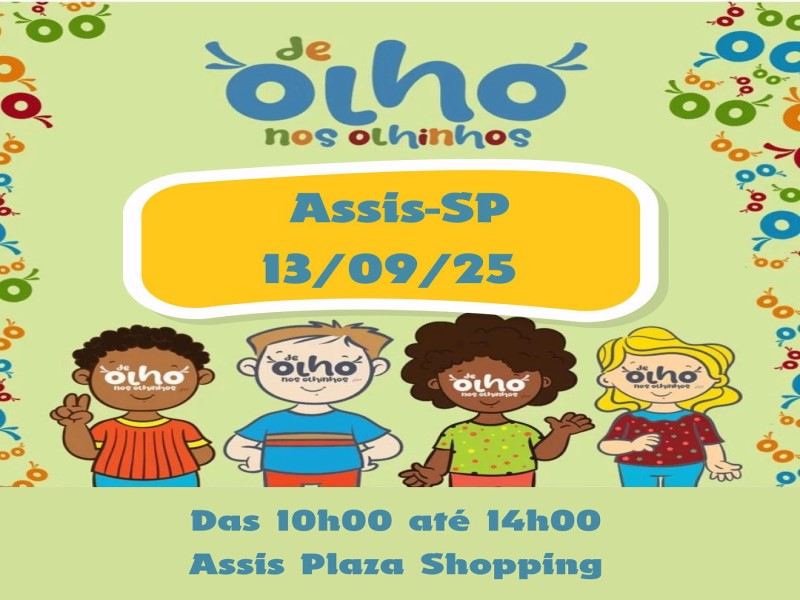 Assis participa da campanha nacional De Olho nos Olhinhos neste sábado, 13