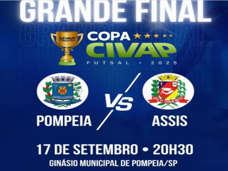 Pompeia e Assis decidem a Copa CIVAP de Futsal 2025 nesta quarta-feira, 17