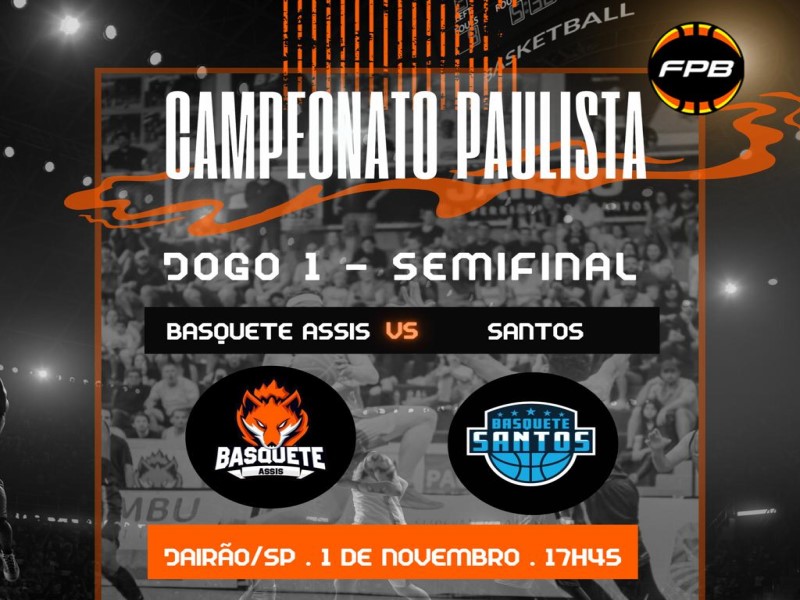 Basquete Assis enfrenta Santos no primeiro jogo da semifinal do Campeonato Paulista