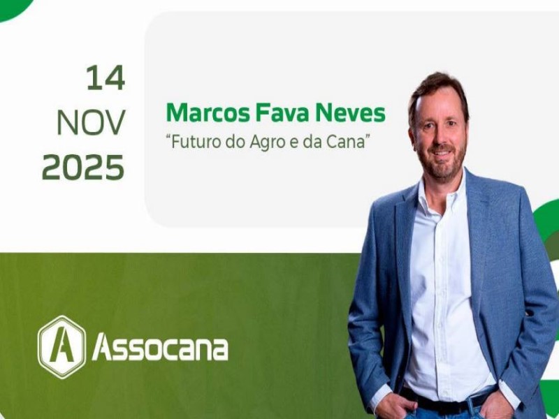 Assocana realiza evento técnico “Futuro do Agro e da Cana” com presença de Marcos Fava Neves