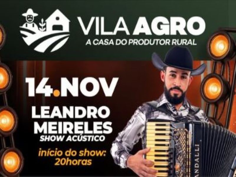 Hoje tem Leandro Meireles na Vila Agro em Assis