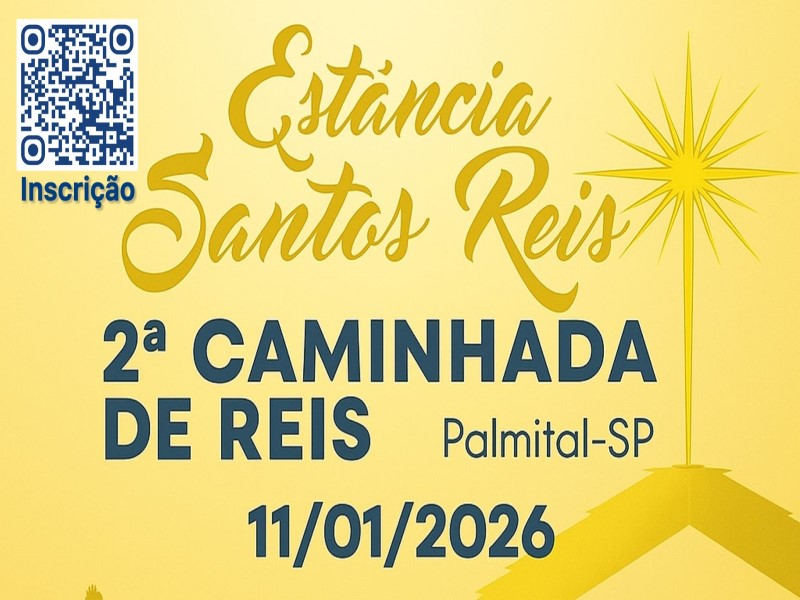 Palmital fará 2ª Caminhada de Reis com percurso de 12 km e ação solidária
