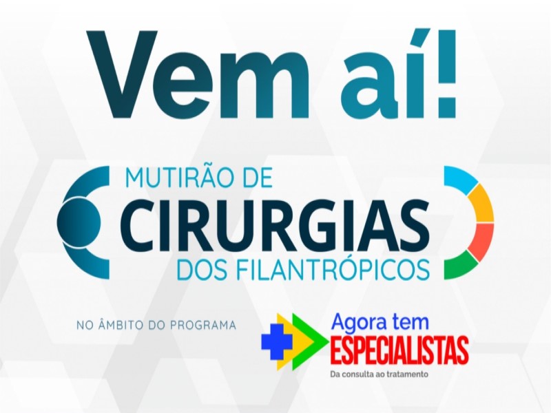 Santa Casa de Assis participa do Mutirão Nacional de Cirurgias dos Hospitais Filantrópicos