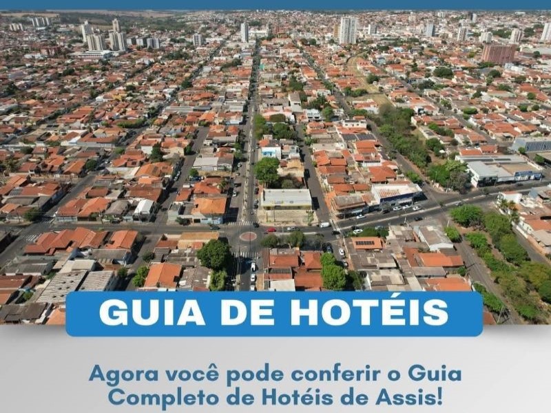Assis lança Guia de Hotéis e fortalece um importante segmento que impulsiona a economia local