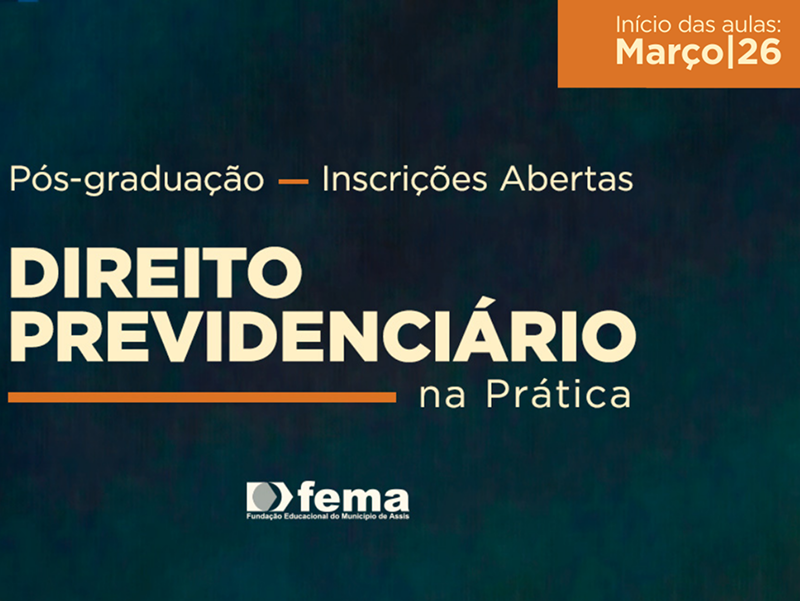 Últimos dias para inscrições na especialização em Direito Previdenciário da FEMA