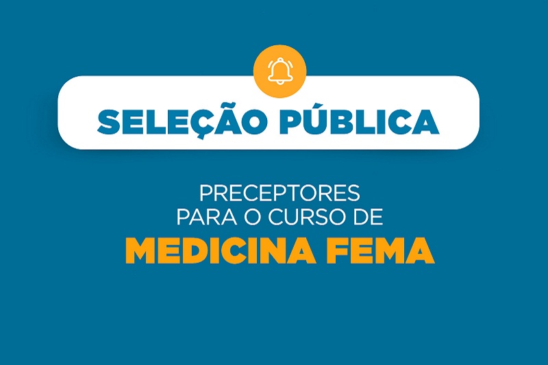 FEMA abre seleção pública para preceptores do curso de Medicina